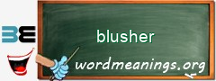 WordMeaning blackboard for blusher